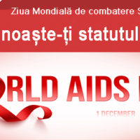 1 decembrie – Ziua Mondială de combatere SIDA:  „Cunoaște-ți statutul HIV!”