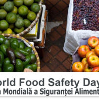 7 iunie – Ziua Mondială a Siguranței Alimentare: „Siguranța alimentară este de responsabilitatea fiecăruia”