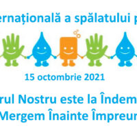 15 octombrie – Ziua Internațională a spălatului pe mâini: „Viitorul Nostru este la Îndemână – Să Mergem Înainte Împreună!”