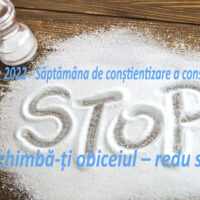 14 – 20 martie 2022 – Săptămâna de conștientizare a consumului de sare: „Schimbă-ți obiceiul – redu sarea!”  