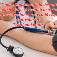 17 mai – Ziua Mondială de luptă împotriva hipertensiunii arteriale: ”Măsurați-vă tensiunea arterială cu precizie! Controlați-o! Trăiți mai mult!”