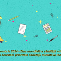 10 octombrie 2024 – Ziua mondială a sănătății mintale: „Este timpul să acordăm prioritate sănătății mintale la locul de muncă”