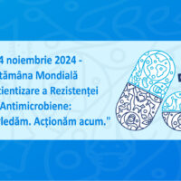 18-24 noiembrie 2024 – Săptămâna mondiale de conștientizare a rezistenței la antimicrobiene: „Educăm. Pledăm. Acționăm acum.”