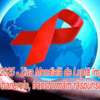 1 decembrie 2025 – Ziua Mondială de Luptă Împotriva HIV/SIDA: „Depășind barierele, transformăm răspunsul la SIDA”